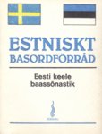 Estniskt basordförråd. Eesti keele baassõnastik