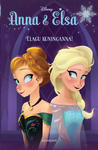 Anna ja Elsa. Elagu kuninganna!