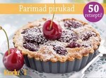 Parimad pirukad. Soolased ja magusad