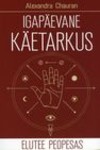 Igapäevane käetarkus. Elutee peopesas