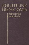 Poliitiline ökonoomia. Kapitalistlik tootmisviis