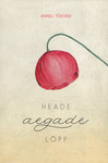 Heade aegade lõpp. Novellid