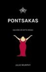 Pontsakas. Kas kõik või mitte midagi