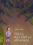 Poiss, kes tahtis põgeneda