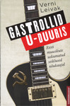 Gastrollid U-duuris. Eesti muusikute unustamatud seiklused nõukaajal