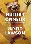 Hullult õnnelik. Naljakas raamat hirmsatest asjadest