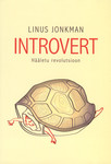 Introvert. Hääletu revolutsioon