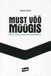 Must vöö müügis. Mõtle, tööta ja teeni nagu professionaal