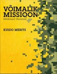 Võimalik missioon. Märkmeid Ukrainast