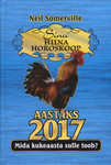 Sinu hiina horoskoop aastaks 2017. Mida kukeaasta sulle toob?