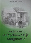 Meenutusi suvepealinnast ja Mulgimaalt