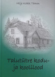 Talutütre kodu- ja koolilood. Mälestuste raamat kahes osas