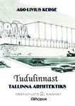 Tudulinnast Tallinna arhitektiks