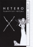 Hetero. Tsentrist väljas