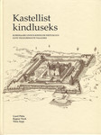 Kastellist kindluseks. Kuressaare linnus-kindluse ehituslugu uute väliuuringute valguses