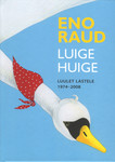 Luige huige. Luulet lastele 1974-2008