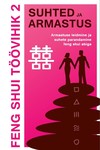 Feng shui töövihik. Armastuse leidmine ja suhete parandamine feng shui abiga