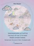 Vihmasagara jutustus. The tale of the little rain. Pienen sateen tarina. Klaveripalu lastele. Piano pieces for children. Pianokappaleita lapsille
