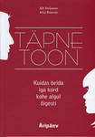 Täpne toon. Kuidas öelda iga kord kohe algul õigesti