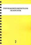 Tsiviilkohtumenetluse seadustik. Seisuga 1. 09. 2016