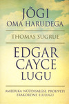 Jõgi oma harudega. Edgar Cayce lugu