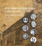 Rektorid ja direktorid läbi aegade. Gustav Adolfi Gümnaasium