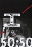 50:50. Elueklektika