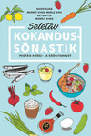 Seletav kokandussõnastik. Peotäis köögi- ja söögitarkust