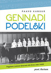 Gennadi Podelski. Pagulane Lootuse tänavast ehk enne Jaak Joalat