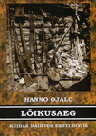 Lõikusaeg. Kuidas haihtus Eesti Diviis. 17.-24. september 1944