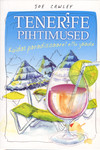 Tenerife pihtimused. Kuidas paradiisisaarel ellu jääda