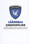 Läänemaa Vabatahtlike Jäägerkompanii. Dokumendid ja kommentaarid