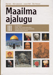 Maailma ajalugu. Islamimaailm. Lõuna-, Ida- ja Sise-Aasia maad. Ameerika muistsed tsivilisatsioonid. Aafrika rahvad ja riigid