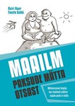 Maailm paksude mätta otsast. Mõtlemisainet kõigile, kes tavaliselt selliste asjade peale ei mõtle