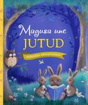 Magusa une jutud. Pildirohke öökapiraamat