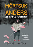 Mõrtsuk-Anders ja tema sõbrad. Sekka ka mõni vaenlane