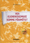 Hea kliendikogemuse kümme põhimõtet
