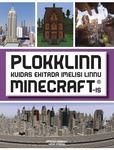 Plokklinn. Kuidas ehitada imelisi linnu Minecraft-is