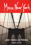 Minu New York. Läbi taeva ja põrgu