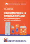 Uus korteriomandi- ja korteriühistu seadus. Elu korterelamus enne ja pärast uue seaduse kehtima hakkamist