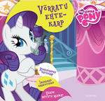 My Little Pony. Võrratu ehtekarp. Heade mõtete raamat