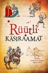 Rüütli käsiraamat. Kõik, mida peab teadma algaja rüütel