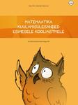 Matemaatika kuulamisülesanded esimesele kooliastmele. Kuulamisülesannete kogumik