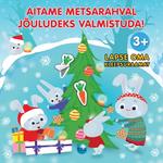 Aitame metsarahval jõuludeks valmistuda!. Lapse oma kleepsuraamat koos jõulujuttudega