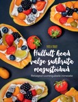 Hullult head valge suhkruta magustoidud. Retseptid loomingulisele inimesele