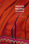 Moekad Muhu siilikud. Muhu seelikukanga kudumine