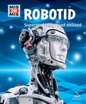 Robotid. Superajud ja tugevad abilised
