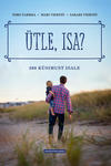 Ütle, isa?. 200 küsimust isale