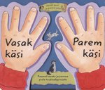 Vasak käsi. Parem käsi