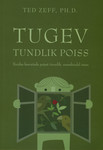 Tugev, tundlik poiss. Kuidas kasvatada pojast õnnelik, enesekindel mees